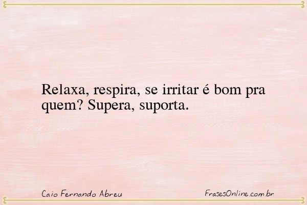 Frase de Caio Fernando Abreu