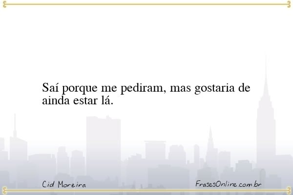 Frase de Cid Moreira