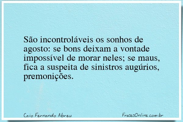Frase de Caio Fernando Abreu