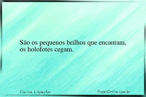 Frase de Clarice Lispector
