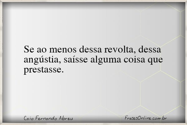 Frase de Caio Fernando Abreu