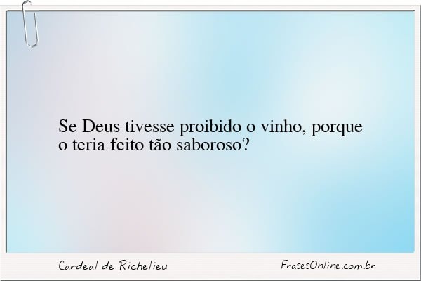Frase de Cardeal de Richelieu