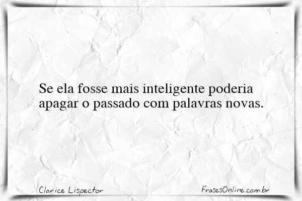 Frase de Clarice Lispector