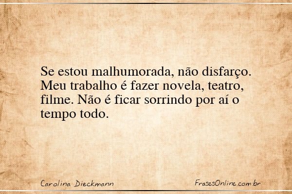 Frase de Carolina Dieckmann