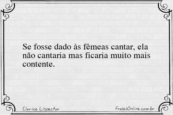 Frase de Clarice Lispector
