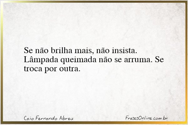 Frase de Caio Fernando Abreu