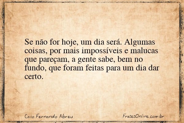 Frase de Caio Fernando Abreu
