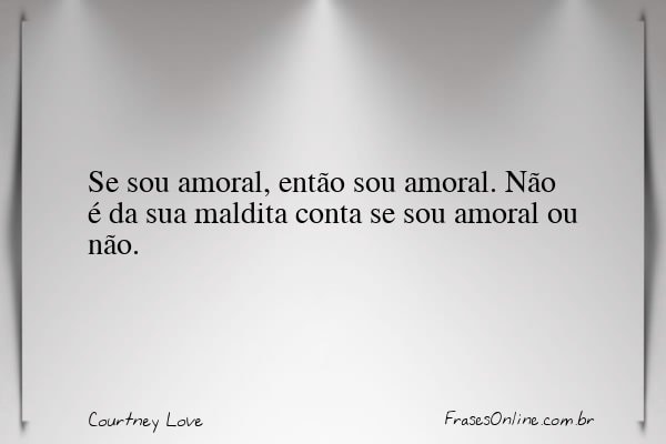 Frase de Courtney Love