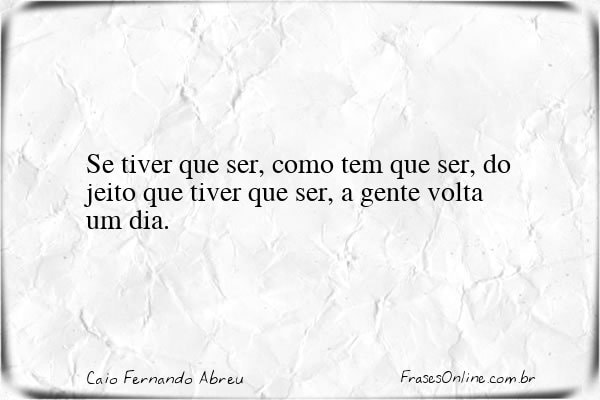 Frase de Caio Fernando Abreu