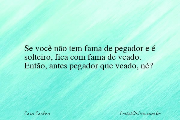 Frase de Caio Castro