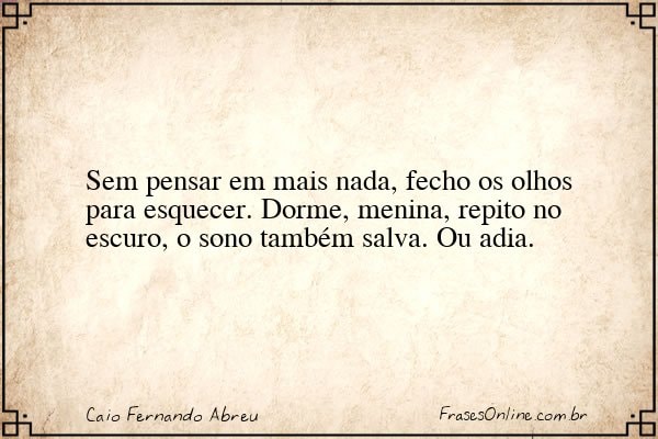 Frase de Caio Fernando Abreu