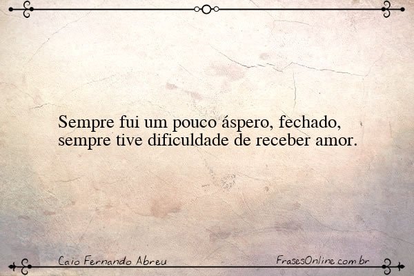 Frase de Caio Fernando Abreu