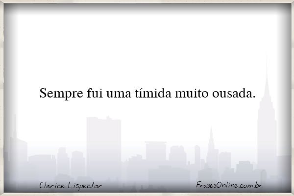 Frase de Clarice Lispector