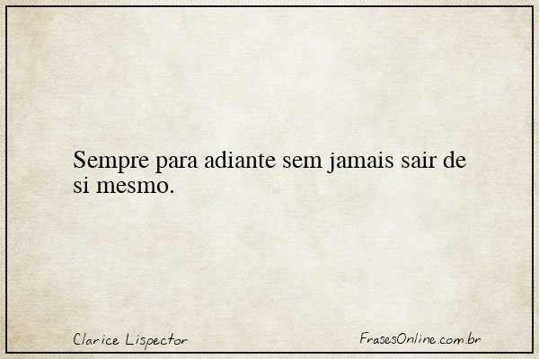 Frase de Clarice Lispector