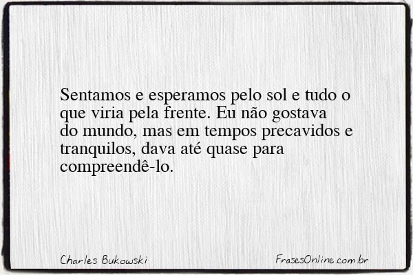 Frase de Charles Bukowski