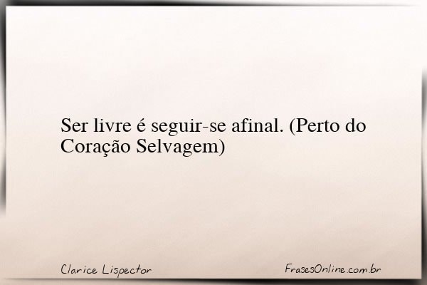 Frase de Clarice Lispector