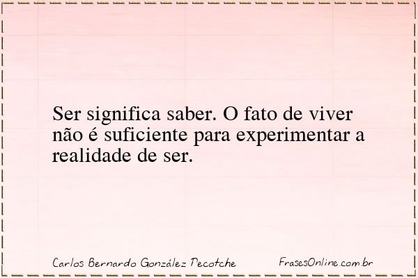 Frase de Carlos Bernardo González Pecotche