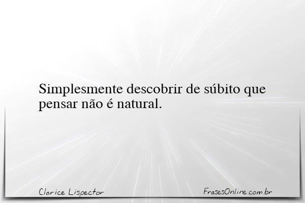 Frase de Clarice Lispector