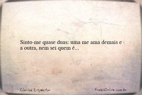 Frase de Clarice Lispector