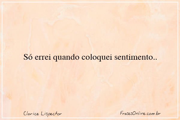 Frase de Clarice Lispector