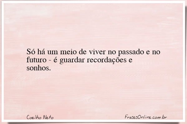 Frase de Coelho Neto