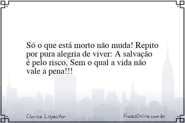 Frase de Clarice Lispector