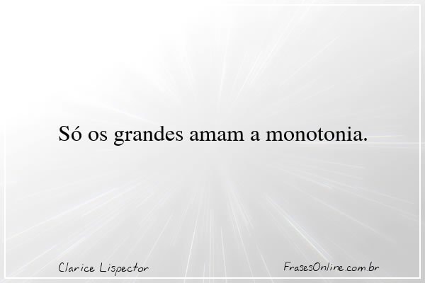 Frase de Clarice Lispector