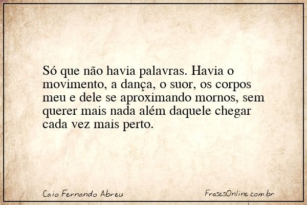 Frase de Caio Fernando Abreu