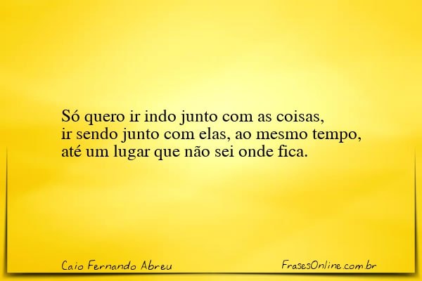 Frase de Caio Fernando Abreu