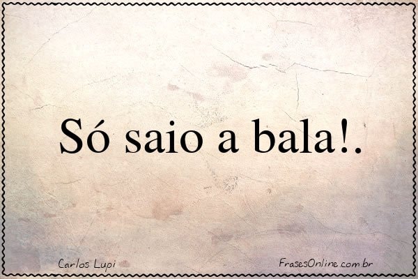 Frase de Carlos Lupi