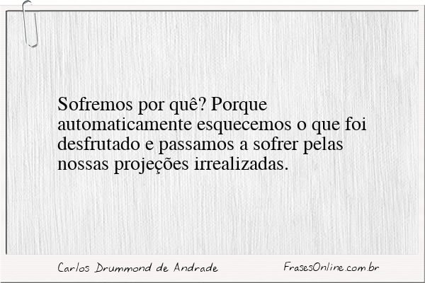 Frase de Carlos Drummond de Andrade
