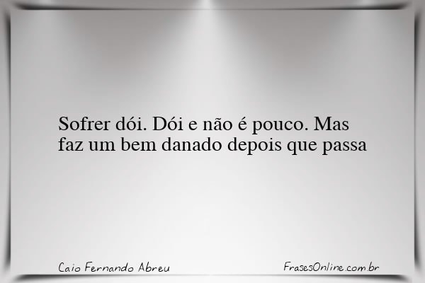 Frase de Caio Fernando Abreu