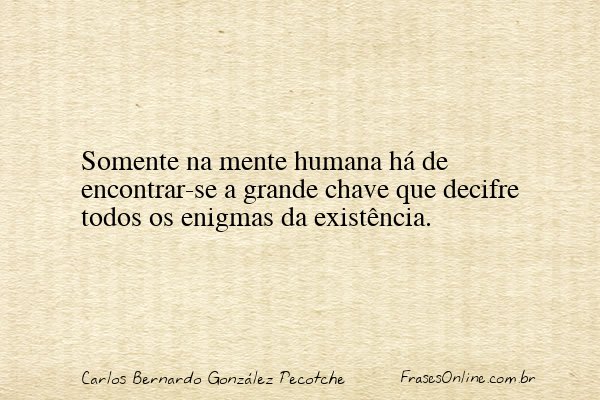 Frase de Carlos Bernardo González Pecotche