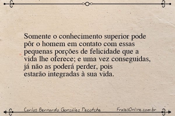 Frase de Carlos Bernardo González Pecotche