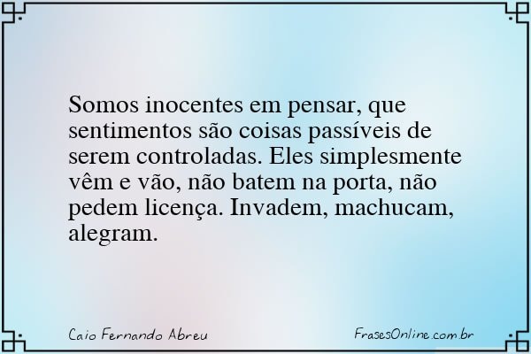 Frase de Caio Fernando Abreu