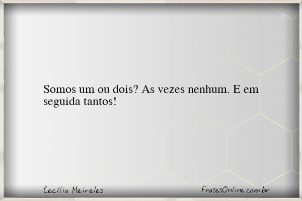 Frase de Cecília Meireles