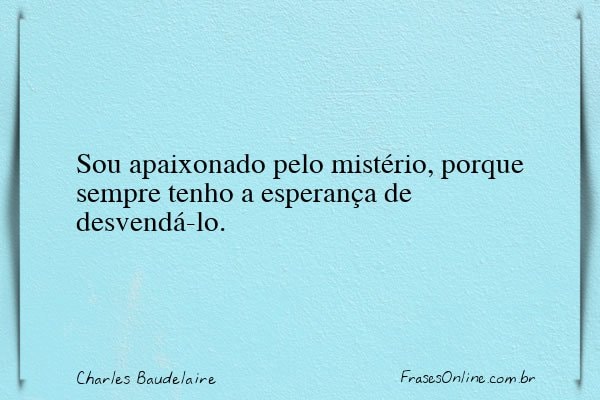 Frase de Charles Baudelaire