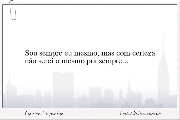 Frase de Clarice Lispector