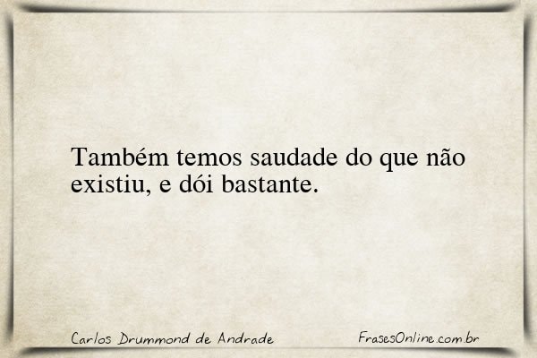 Frase de Carlos Drummond de Andrade