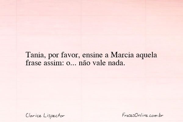 Frase de Clarice Lispector