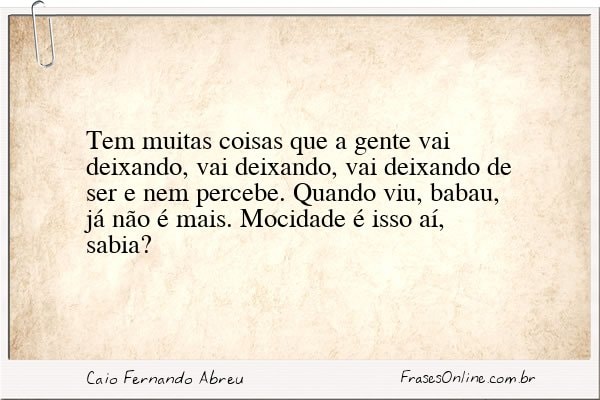 Frase de Caio Fernando Abreu