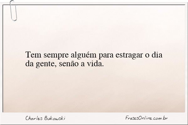 Frase de Charles Bukowski