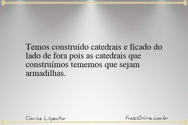 Frase de Clarice Lispector