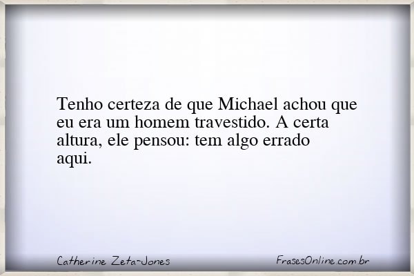 Frase de Catherine Zeta-Jones