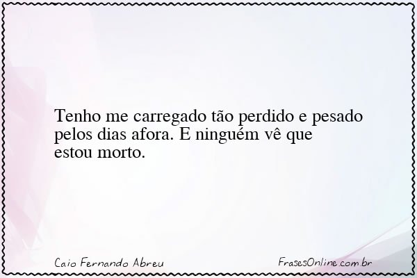 Frase de Caio Fernando Abreu