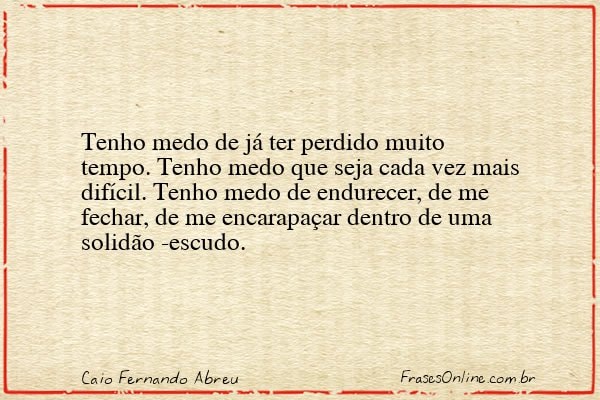 Frase de Caio Fernando Abreu