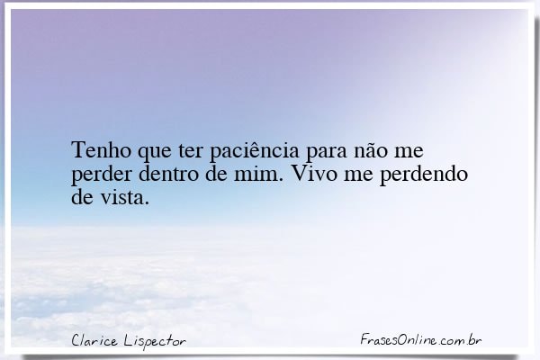 Frase de Clarice Lispector