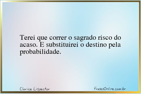 Frase de Clarice Lispector