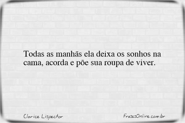 Frase de Clarice Lispector