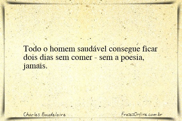 Frase de Charles Baudelaire